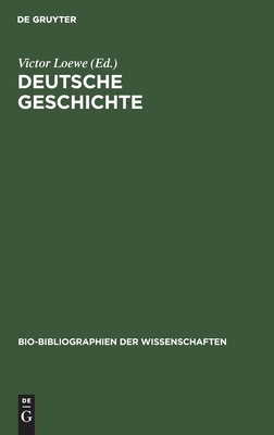 Deutsche Geschichte (Bio-Bibliographien der Wissenschaften, 1) (German Edition)