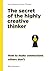 The Secret of the Highly Cr...