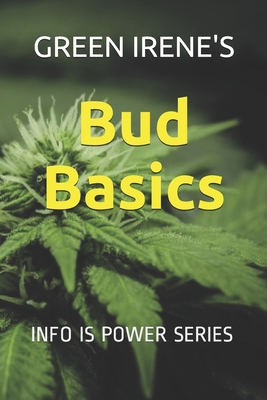 Bud Basics: INFO IS POWER SERIES