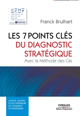 Les 7 Points ClÃ©s Du Diagnostic StratÃ©gique (French Edition)