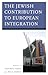 The Jewish Contribution to European Integration by Sharon Pardo