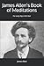 James Allen’s Book of Meditations: For every Day in the Year