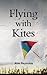Flying With Kites