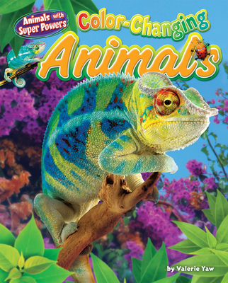 Color-Changing Animals - Non-Fiction Reading for Grade 3, Developmental Learning for Young Readers - Animals with Super Powers