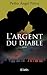 L'argent du diable (Thrillers) (French Edition)