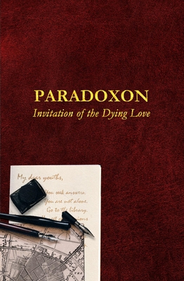 Paradoxon: Invitation of the Dying Love