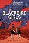 The Blackbird Girls by Anne Blankman