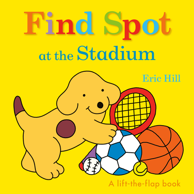 Find Spot at the Stadium (Board book)