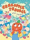 Crabapple Trouble by Kaeti Vandorn