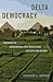 Delta Democracy: Pathways to Incremental Civic Revolution in Egypt and Beyond (Bridging the Gap)