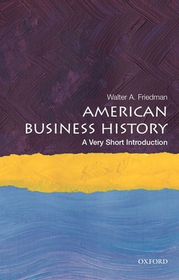 American Business History: A Very Short Introduction (Paperback)