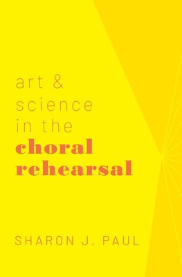 Art & Science in the Choral Rehearsal (Hardcover)
