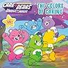The Colors of Caring (Care Bears: Unlock the Magic)