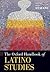The Oxford Handbook of Latino Studies