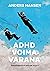 ADHD voimavarana : missä kohtaa kirjoa olet?