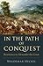 In the Path of Conquest: Re...