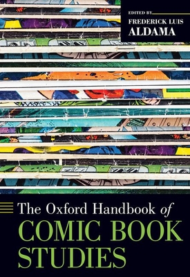 The Oxford Handbook of Comic Book Studies (Hardcover)