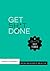 Get Sh*t Done: A Zen as F*c...