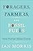 Foragers, Farmers, and Fossil Fuels: How Human Values Evolve (The University Center for Human Values Series)