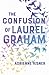 The Confusion of Laurel Graham