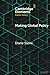 Making Global Policy (Elements in Public Policy)