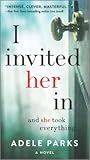 I Invited Her in