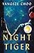 The Night Tiger (International Edition)