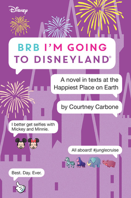 BRB I'm Going to Disneyland