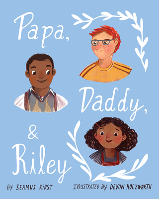 Papa, Daddy, and Riley (Hardcover)