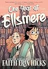 One Year at Ellsmere by Faith Erin Hicks