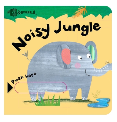 Noisy Jungle (Push & Pull)