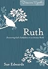 Ruth: Discovering God's Faithfulness in an Anxious World (Discover Together)