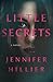 Little Secrets by Jennifer Hillier