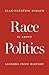 Race Is about Politics: Lessons from History