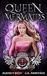 Queen of Mermaids by J.A. Armitage
