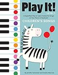 Play It! Children's Songs (Level 1): A Superfast Way to Learn Awesome Songs on Your Piano or Keyboard