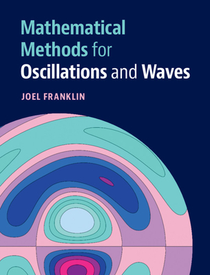 Mathematical Methods for Oscillations and Waves (Hardcover)