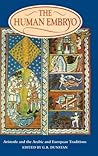 Human Embryo: Aristotle and the Arabic and European Traditions (Philosophy and Religion)
