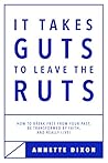 It Takes Guts to ...