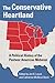 The Conservative Heartland: A Political History of the Postwar American Midwest
