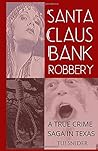 Santa Claus Bank Robbery: A True Crime Saga in Texas