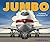 Jumbo: The Making of the Bo...