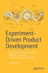 Experiment-Driven Product Development by Paul Rissen