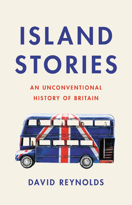 Island Stories: An Unconventional History of Britain (Hardcover)