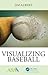 Visualizing Baseball (ASA-CRC Series on Statistical Reasoning in Science and Society)