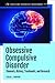 Obsessive Compulsive Disorder by Leslie J Shapiro