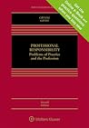 Professional Responsibility: Problems of Practice and the Profession (Aspen Casebook)