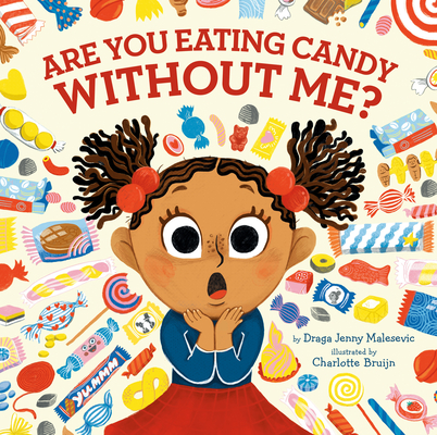 Are You Eating Candy without Me? (Hardcover)