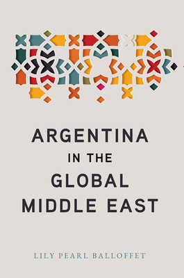 Argentina in the Global Middle East (Paperback)