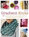 Gradient Knits by Tanis Gray